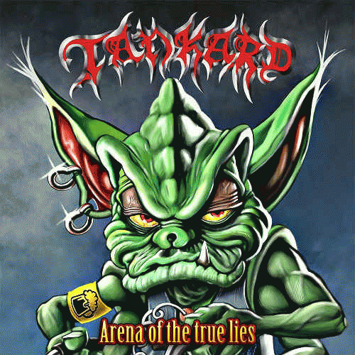 Tankard : Arena of the True Lies